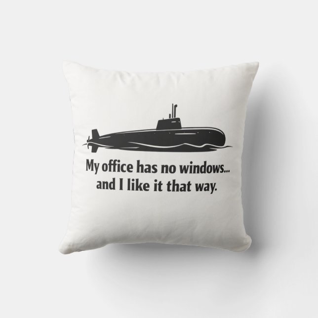 Coussin Mon bureau n'a pas de fenêtres Humour de sous-mari (Verso)