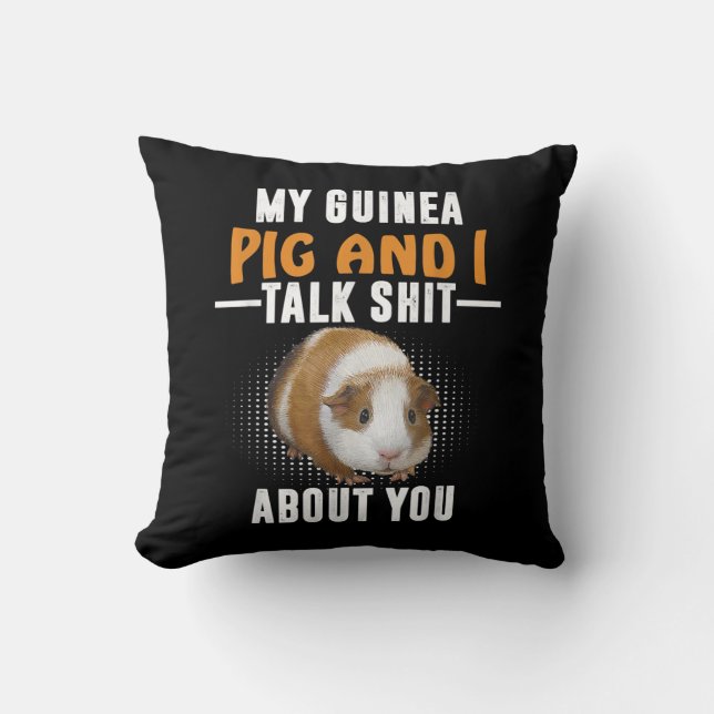 Coussin Mon Cochon De Guinée Et Moi Parlons De Vous Propri (Recto)