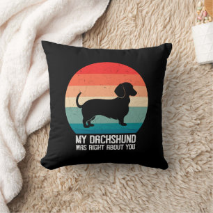 Coussin Mon Dachshund Était Juste À Propos De Toi Pet Dog