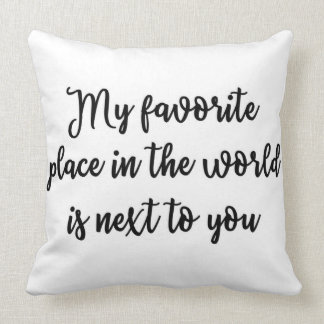 Coussin Mon endroit préféré dans le monde est à côté de