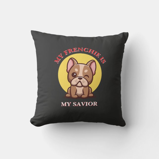 Coussin Mon Frenchie est mon sauveur Mignon Meme de Bouled (Recto)