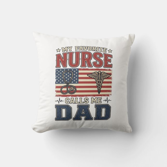 Coussin Mon infirmière préférée m'appelle papa conception  (Recto)