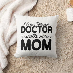 Coussin Mon médecin préféré m'appelle maman