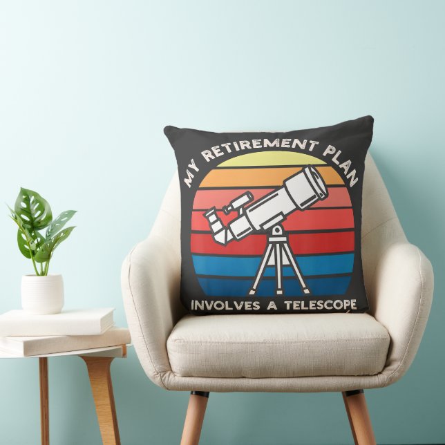 Coussin Mon plan de retraite implique un télescope (Chaise)