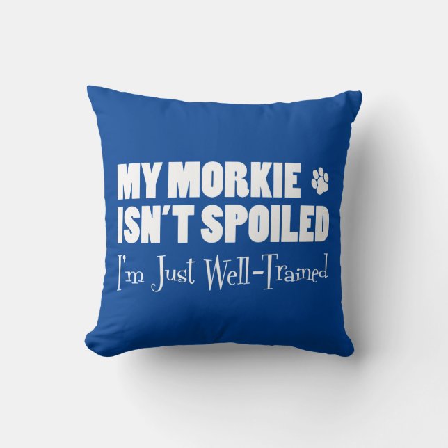 Coussin Morkie est non corrompu moi suis simplement bien (Recto)