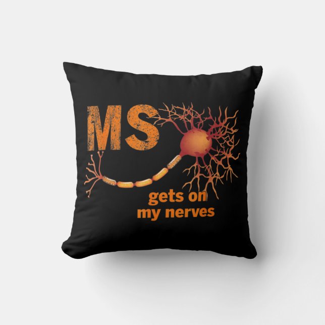 Coussin MS Se mettre sur mes nerfs Sclérose en plaques Sen (Recto)