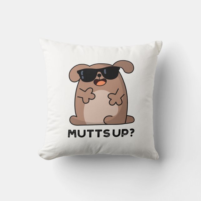 Coussin Mutt Up Funny Doggie Pun (Recto)