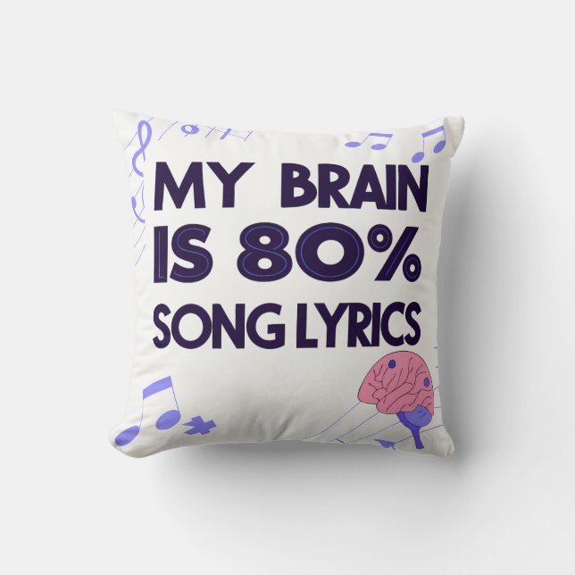 Coussin "My Brain Is 80% Song Lyrics" Graphic (Recto)