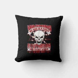 Coussin My Dad Is A Crazy Electrician T , poison Electrici