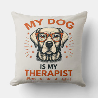Coussin My dog is my therapist