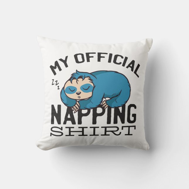 Coussin My official napping shirt - Lazy sleeping Sloth (Recto)