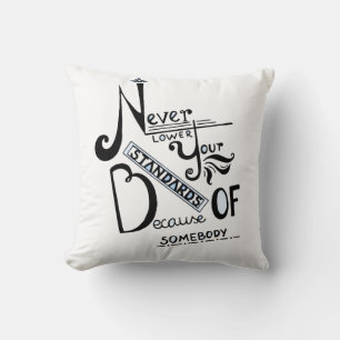 Coussin N'abaissez jamais vos NORMES !