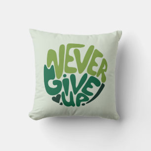 Coussin N'abandonnez jamais - Green Positive Hand Letting