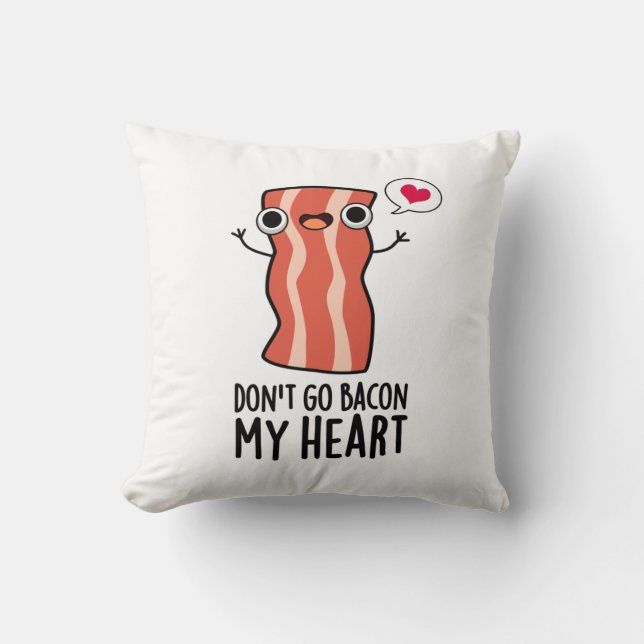Coussin N'allez pas Bacon Mon coeur amusant jeu de nourrit (Recto)