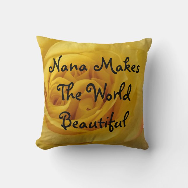 Coussin Nana Fait Du Monde Une Belle Fleur De Rose Jaune (Recto)
