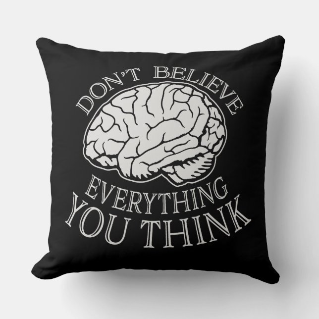 Coussin Ne croyez pas tout ce que vous pensez Sagesse plei (Recto)