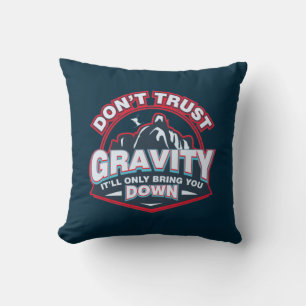 Coussin Ne faites pas confiance Gravity Ski Snow Sports dr