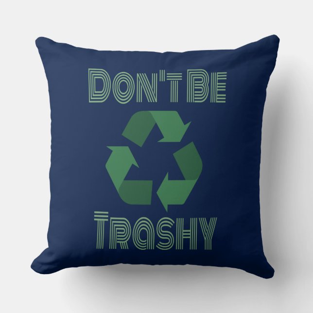 Coussin Ne faites pas de recyclage de déchets, restez du r (Recto)