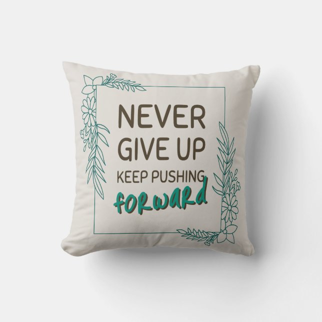 Coussin Ne jamais abandonner Pousser vers l'avant Citation (Recto)