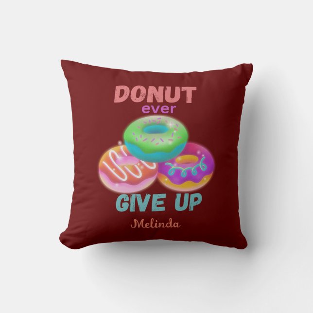 Coussin Ne jamais renoncer aux citations avec le nom Donut (Recto)