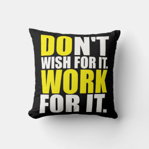 Coussin Ne le voulez pas. Travaille Pour Ça. - Motivation