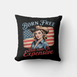Coussin Né libre mais maintenant je suis cher fille Patrio