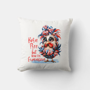 Coussin Né libre mais maintenant je suis cher poulet drôle