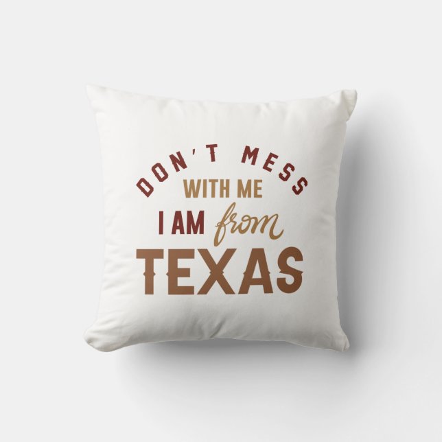 Coussin Ne manquez pas avec moi Je viens du Texas (Recto)