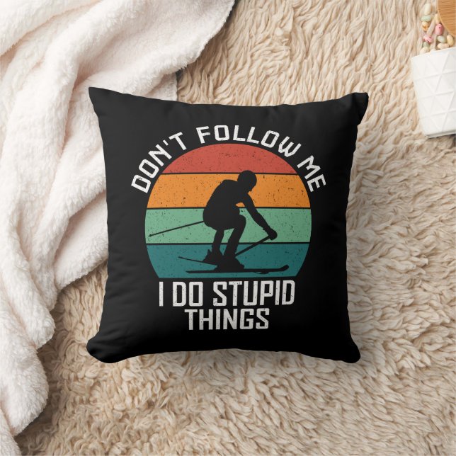 Coussin Ne me suivez pas Je fais des choses stupides Amate (Couverture)