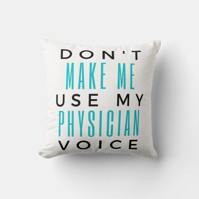 Coussin Ne m'oblige pas à utiliser ma voix de médecin 2 (Recto)