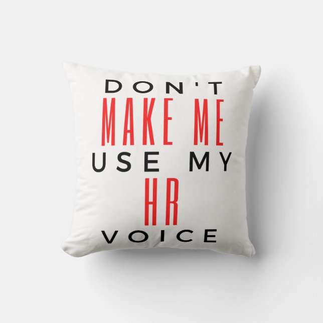 Coussin Ne m'oblige pas à utiliser ma Voix RH 2 (Recto)