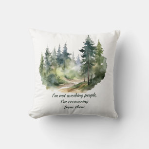 Coussin Ne pas éviter les gens dont je me remets