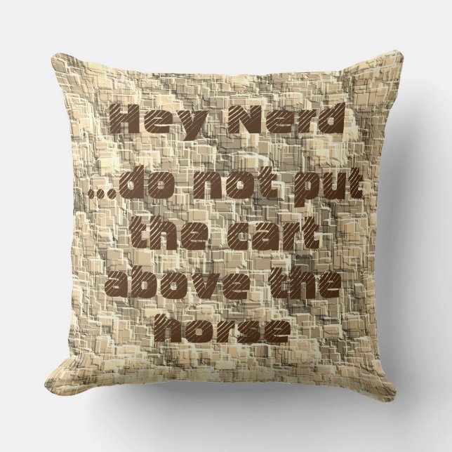 Coussin Ne pas placer la charrue au-dessus du cheval (Recto)
