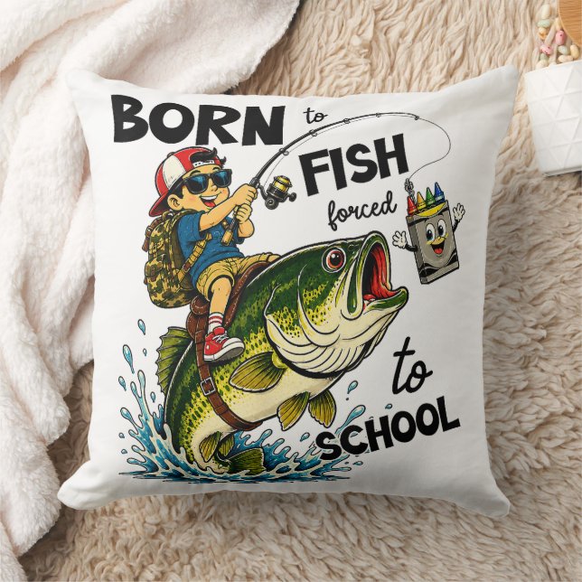 Coussin Né pour aller à la pêche forcé d'aller à l'école (Couverture)