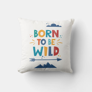 Coussin Né Pour Être Sauvage
