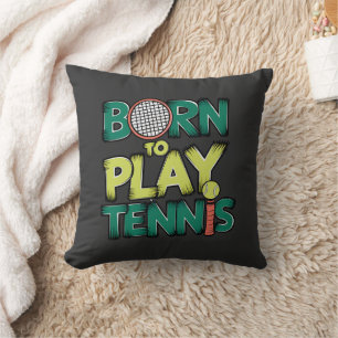 Coussin Né pour Jouer au Tennis