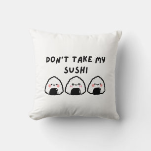 Coussin Ne prenez pas mon sushi