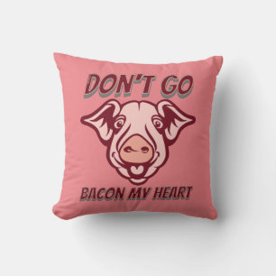 Coussin NE RETOURNEZ PAS MON COEUR drôle cochon citation c