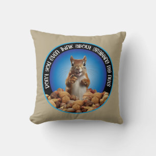 Coussin Ne saisissez pas mes noix - écureuil drôle