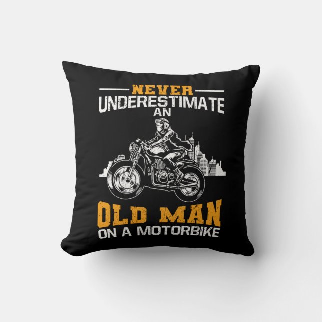 Coussin Ne Sous-Estimez Jamais Un Vieux Homme Sur Une Moto (Recto)
