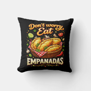 Coussin Ne t'inquiète pas, mange des Empanadas