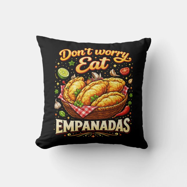 Coussin Ne t'inquiète pas, mange des Empanadas (Recto)