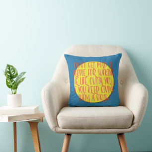 Coussin Ne vous fâchez pas contre les gens Slogan de rét