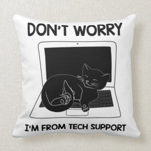 Coussin Ne vous inquiétez pas Je suis du support technique