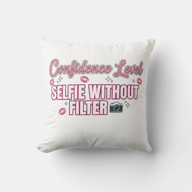Coussin Niveau de Confiance : Selfie Sans Filtre – Drôle S (Recto)