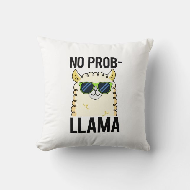 Coussin No-Prob-Llama Drôle Cool Llama Pun (Recto)