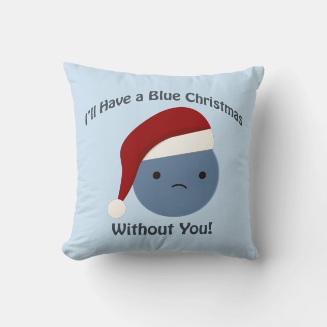 Coussin Noël bleu sans toi ! (Recto)