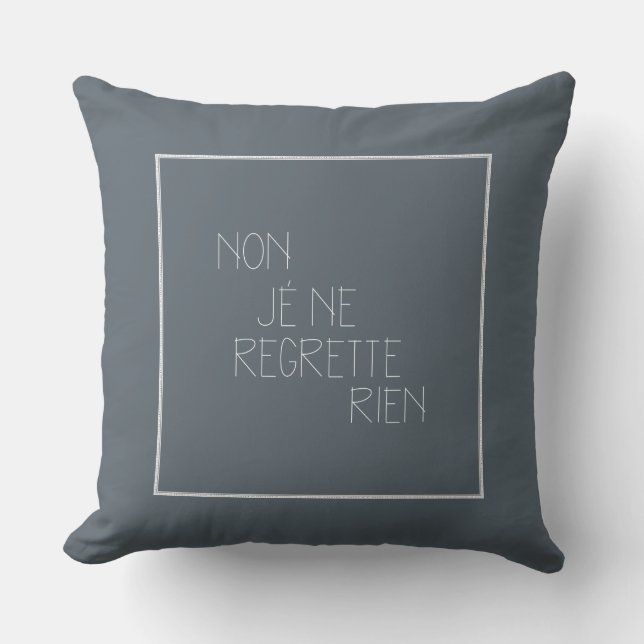 Coussin Non, je ne regrette rien - Non, je ne regrette rie (Recto)
