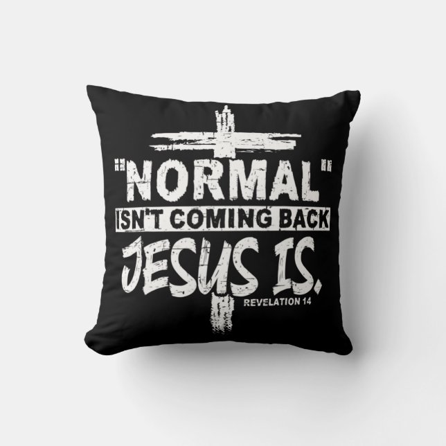 Coussin Normal Isn't Coming Back But Jesus Is Revelation 1 (Recto)