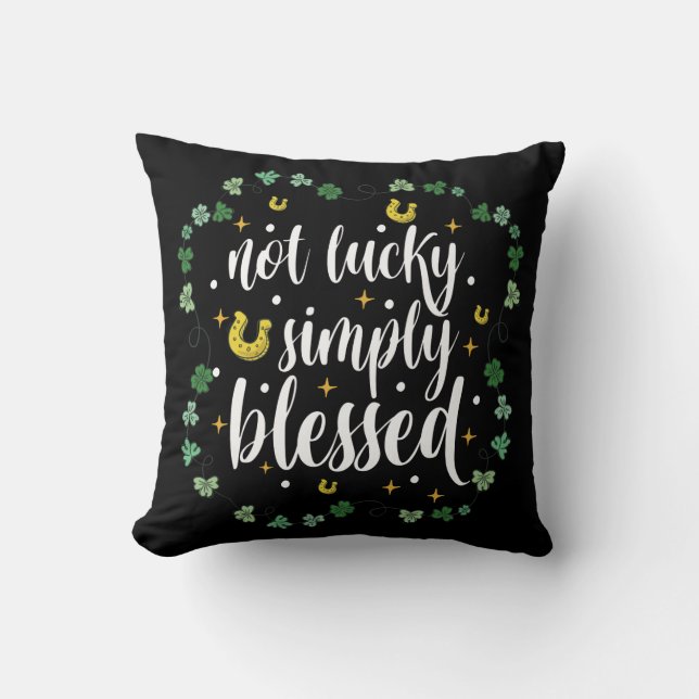 Coussin Not Lucky Simply Blessed St Patrick's Day (Recto)